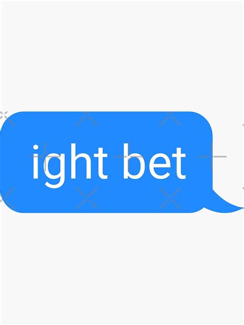 ight bet meaning